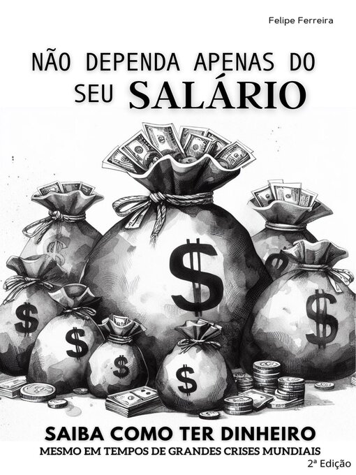 Title details for Não Dependa Apenas do Seu Salário (2ª edição) by Felipe Ferreira - Available